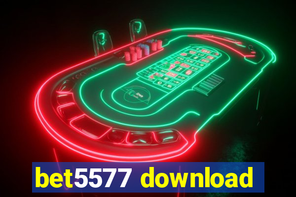 bet5577 download